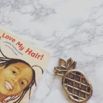 Pineapple teether toy with I Love My Hair book
